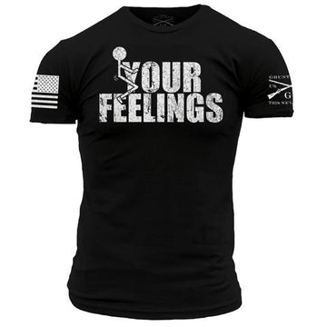 FUCK YOUR FEELINGS